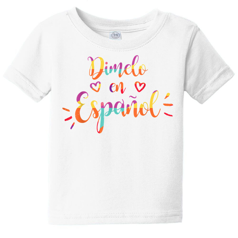 Cool Dimelo En Espanol Spanish Teacher Maestra Bilingue T Shirt Baby Tee by Smykowskicalob1991 | Artistshot