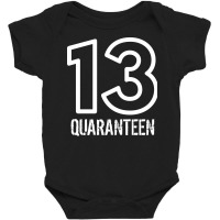 13 Quaranteen Baby Bodysuit | Artistshot