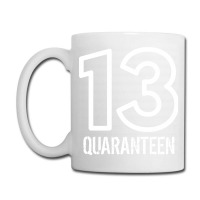 13 Quaranteen Coffee Mug | Artistshot