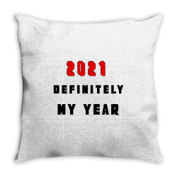 2021 Definitely My Year Throw Pillow Designed By Blackfire