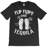 Flip Flops And Tequila Summer Gifts Women Men T Shirt T-shirt | Artistshot