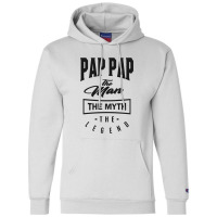 Pap-pap The Myth The Legend Champion Hoodie | Artistshot