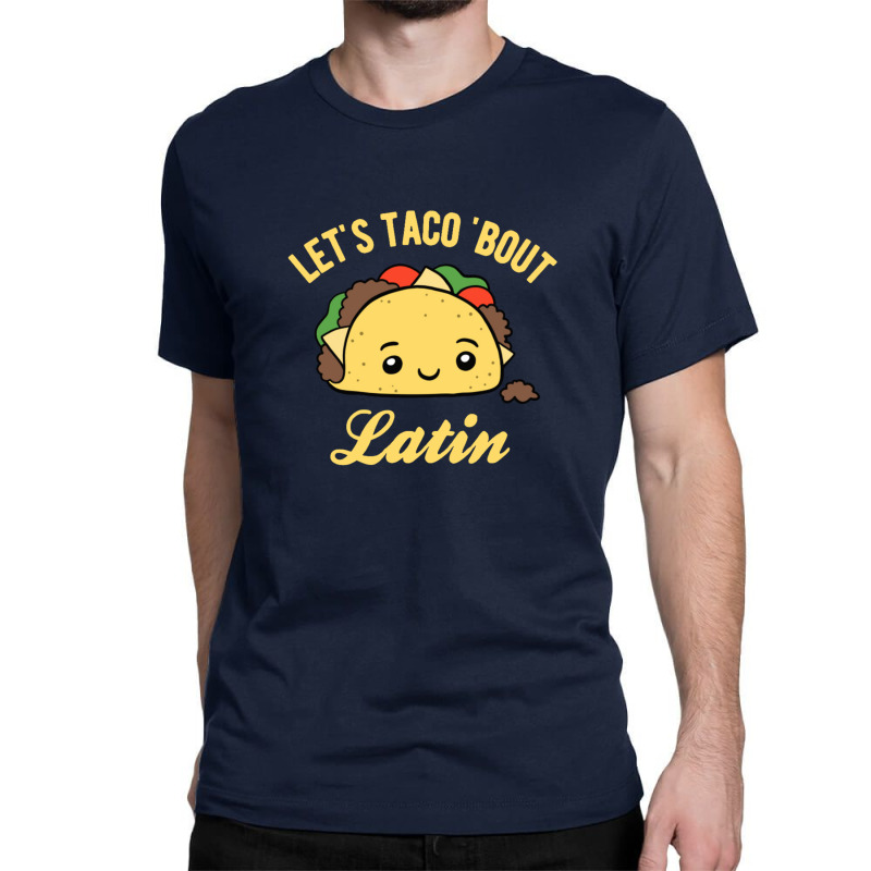 Latin Teacher Taco Classic T-shirt by BLACKSTONE | Artistshot