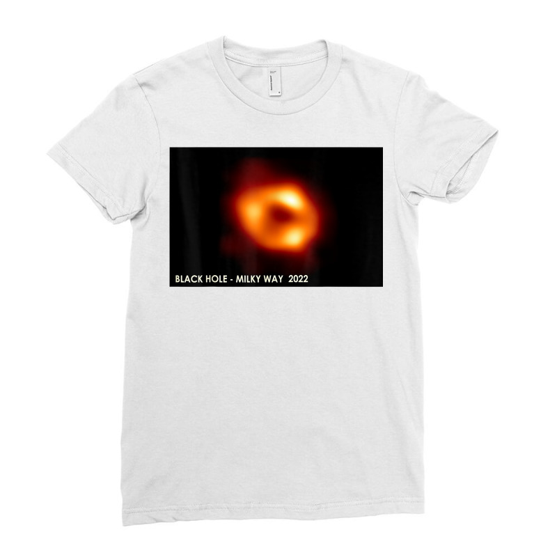 First Image Of Milky Way Black Hole 2022 Sagittarius A T Shirt Ladies Fitted T-Shirt by naythendeters2000 | Artistshot