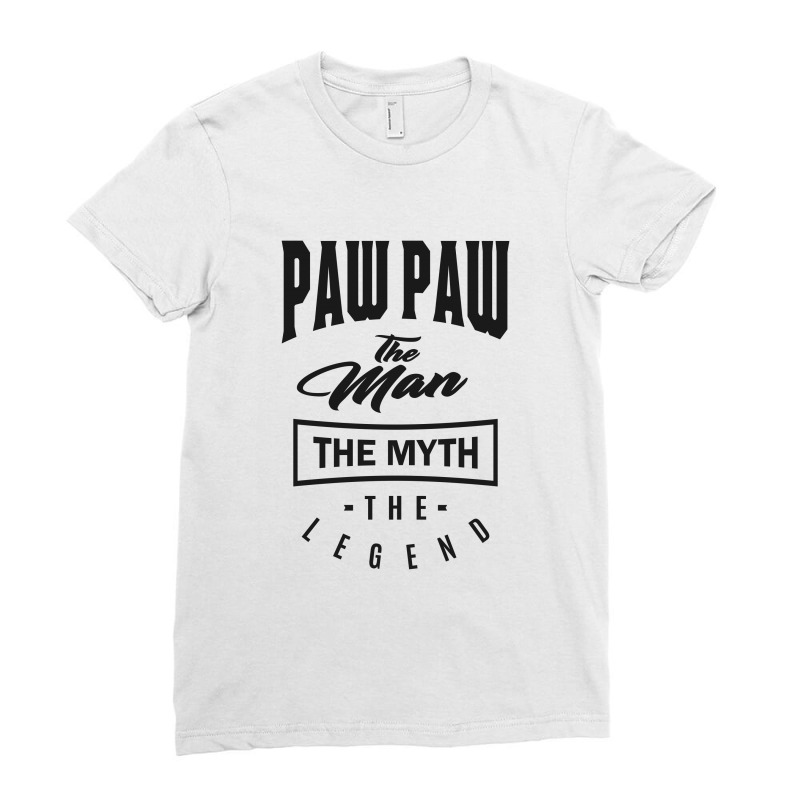 Paw Paw The Myth The Legend Ladies Fitted T-shirt | Artistshot