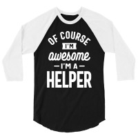 Helper Job Title Gift 3/4 Sleeve Shirt | Artistshot