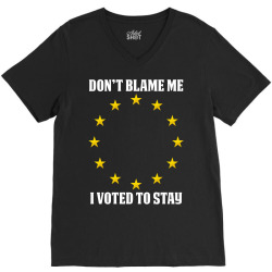 dont blame me i voted to stay  eu stars V-Neck Tee | Artistshot