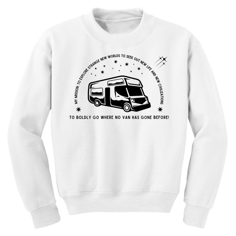 Campervan Epic Adventure T! Fun Graphic Trekkie Stargazer Rv T Shirt Youth Sweatshirt by KretschmerBridge | Artistshot