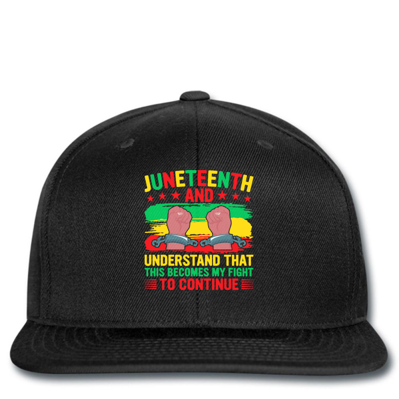 Juneteenth Gifts T  Shirt Juneteenth This Becomes My Fight To Continue Printed hat by justinawehner627 | Artistshot