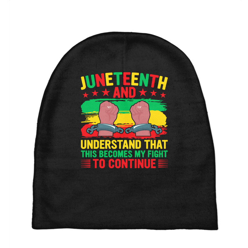 Juneteenth Gifts T  Shirt Juneteenth This Becomes My Fight To Continue Baby Beanies by justinawehner627 | Artistshot