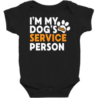 I Am My Dog's Service Person   Funny Assistance Dog Lover Long Sleeve Baby Bodysuit | Artistshot