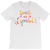 Cool Dimelo En Espanol Spanish Teacher Maestra Bilingue T Shirt T-shirt | Artistshot