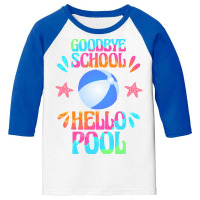 Goodbye School Hello Pool T  Shirt Goodbye School Hello Pool T  Shirt Youth 3/4 Sleeve | Artistshot