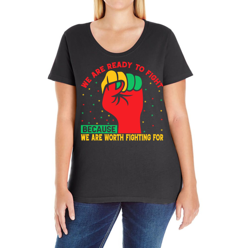 Juneteenth Gifts T  Shirt We Are Not Ready To Fight   Afro American Pr Ladies Curvy T-Shirt by justinawehner627 | Artistshot