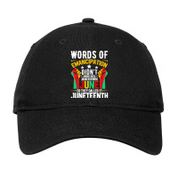 Juneteenth Gifts T  Shirt Words Of Emancipation Didn't Arrive Afro Ame Adjustable Cap | Artistshot