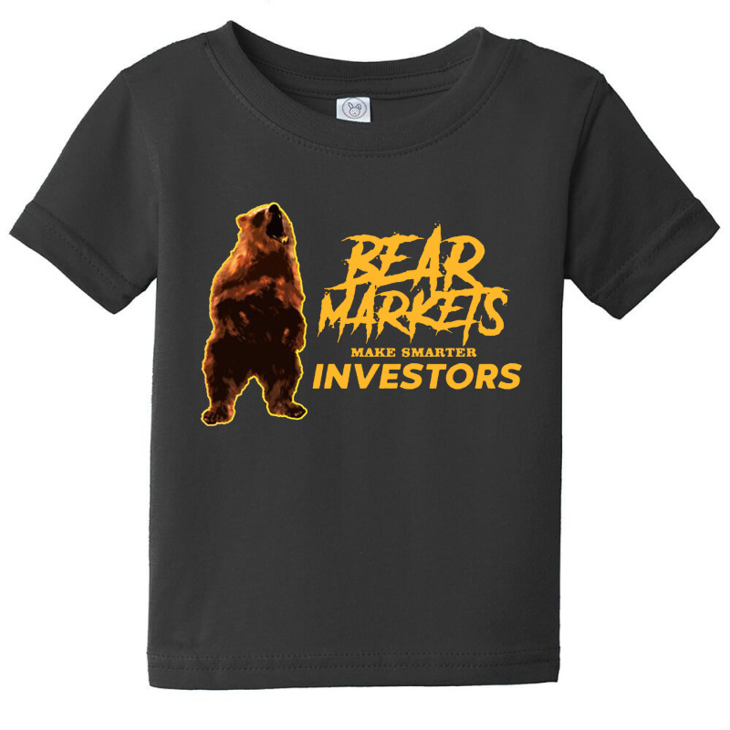 Bear Markets Make Smarter Investors Baby Tee by Ngecrit | Artistshot