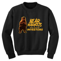 Bear Markets Make Smarter Investors Youth Sweatshirt | Artistshot