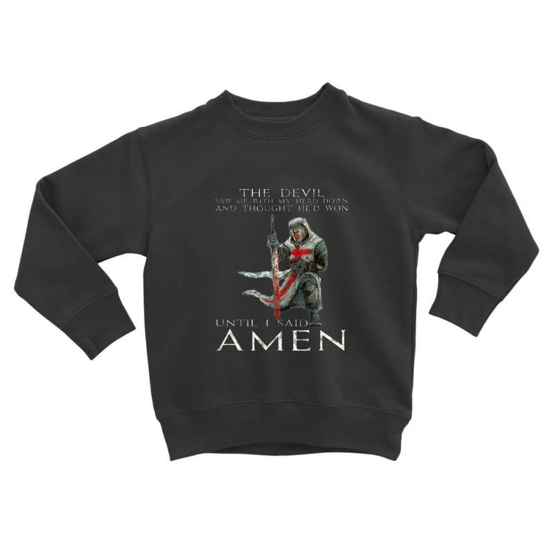 The Crusader The Devil Saw Me Knight Templar Toddler Sweatshirt | Artistshot