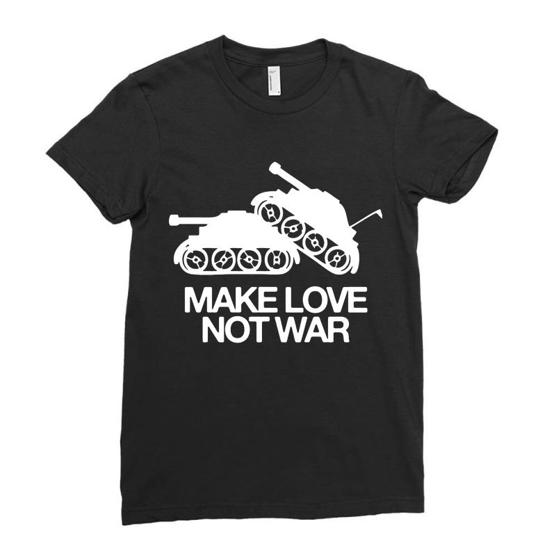 Make Love Not War Ladies Fitted T-Shirt by Sripit | Artistshot