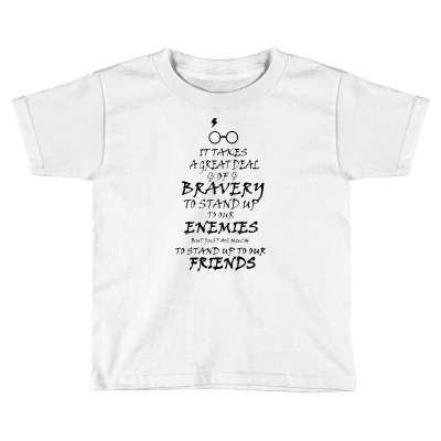 Bravery To Stand Up To Our Enemis Toddler T-shirt Designed By Swan Tees