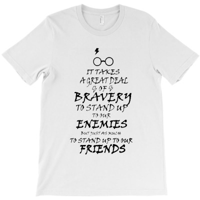 Bravery To Stand Up To Our Enemis T-shirt Designed By Swan Tees