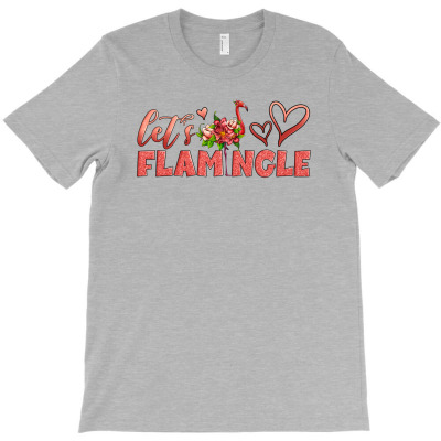 Let's Flamingle T-shirt Designed By Artiststas