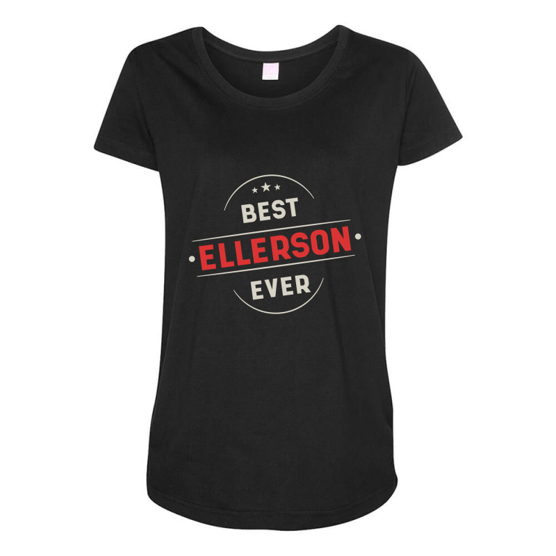 Best Ellerson Ever - Family Name Gift Maternity Scoop Neck T-shirt by Diogo Calheiros | Artistshot