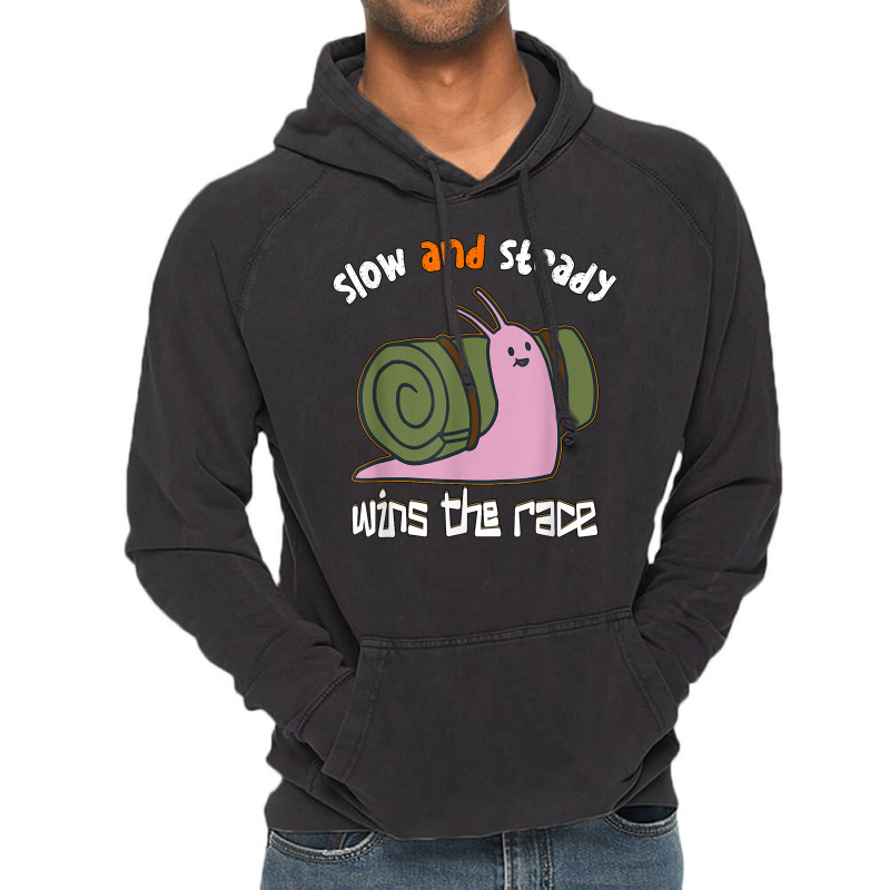 Snail Slow And Steady Wins The Race   Snails T Shirt Vintage Hoodie by JahmayaWhittle | Artistshot