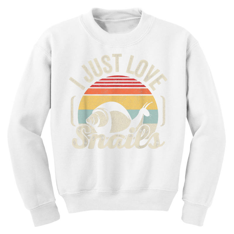 Snail Lover Retro Vintage I Just Love Snails Funny Snail T Shirt Youth Sweatshirt by KretschmerBridge | Artistshot