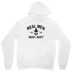 Real  Men Pull The Night Shift Unisex Hoodie | Artistshot