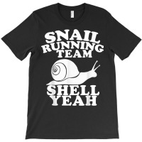 Snail Running Team Funny Snail Running Team T Shirt T-shirt | Artistshot