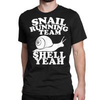 Snail Running Team Funny Snail Running Team T Shirt Classic T-shirt | Artistshot