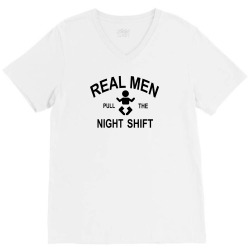 Real  Men Pull The Night Shift V-Neck Tee | Artistshot