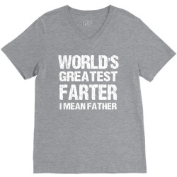 World's Greatest Farter - I Mean Father V-Neck Tee | Artistshot