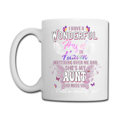 I Have A Wonderful Angel In Heaven Watching Over Me My Aunt T Shirt Coffee Mug Designed By Cornielin23
