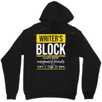 Writer's Block   Funny Author Novelist Novel Writer Poet T Shirt Unisex Hoodie | Artistshot