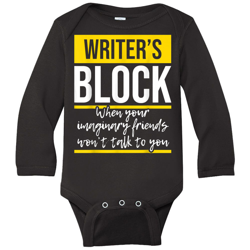 Writer's Block   Funny Author Novelist Novel Writer Poet T Shirt Long Sleeve Baby Bodysuit by AakritiRosek1997 | Artistshot