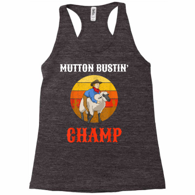 Champ Buster Sheep Riding Mutton Busting T Shirt Racerback Tank Designed By Townscisn