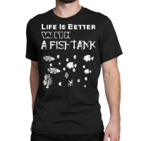 Funny Fishkeeping Quote Saltwater Aquarium Coul Fishkeeper T Shirt Classic T-shirt | Artistshot