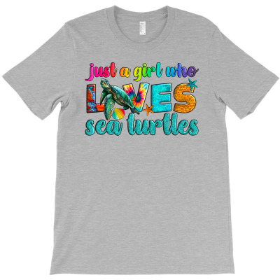 Just A Girl Who Loves Sea Turtle T-shirt Designed By Artiststas