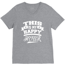 This  Is My Happy Hour V-Neck Tee | Artistshot