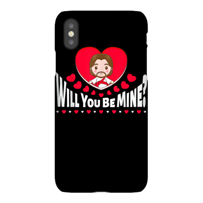 Will You Be Mine St Valentine's Day Catholic Cute Jesus T Shirt Iphonex Case Designed By Crichto2