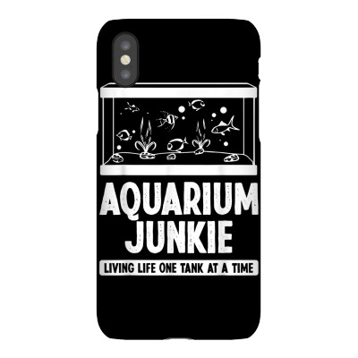 Funny Aquarium Junkie Fishkeeping Fish Tanks Lover T Shirt Iphonex Case Designed By Aakritirosek1997