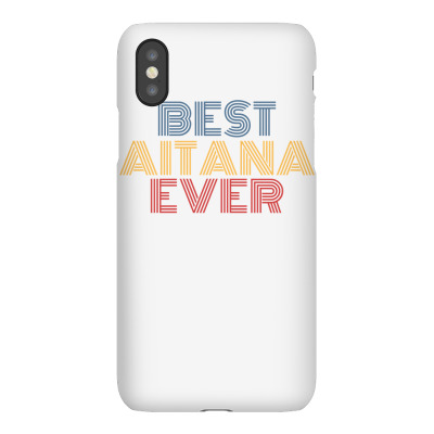 Best Aitana Ever Funny Personalized Name Pullover Hoodie Iphonex Case Designed By Isabebryn