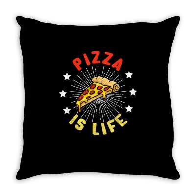 Pizza Is Life Fast Food Lover Funny Pizza Lover Foodie Pun T Shirt Throw Pillow Designed By Butledona