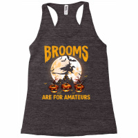 Funny Brooms Are For Amateurs Witch Riding Dragon Halloween T Shirt Racerback Tank | Artistshot