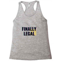 Finally Legal 21 Racerback Tank | Artistshot