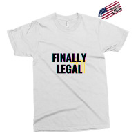 Finally Legal 21 Exclusive T-shirt | Artistshot