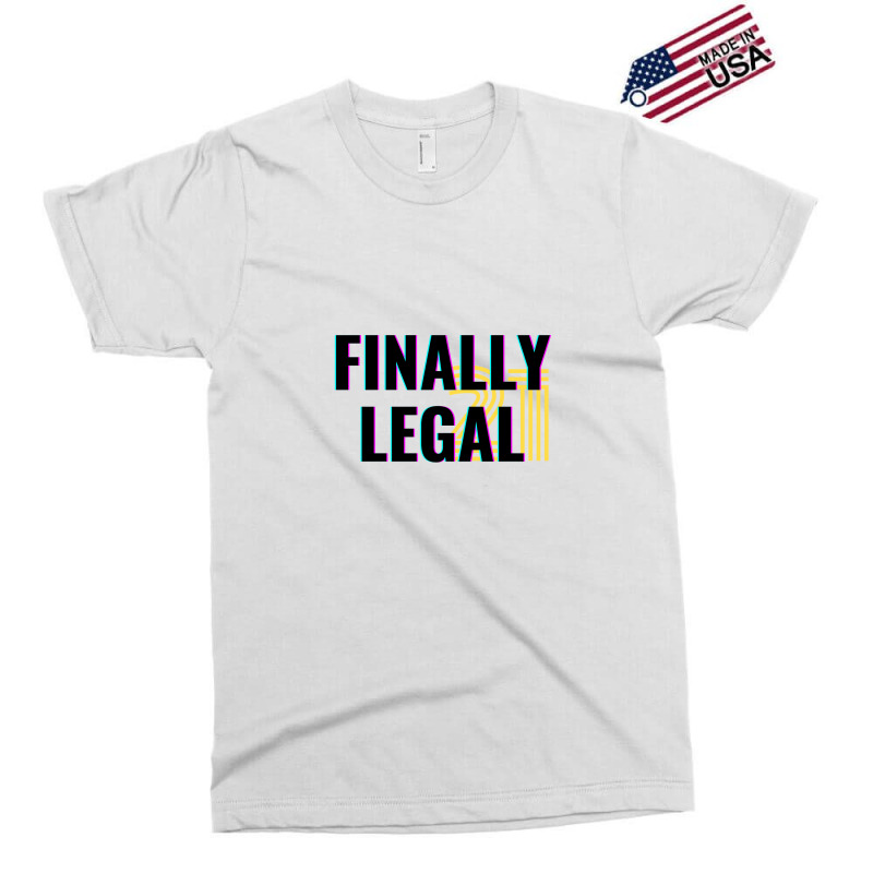 Finally Legal 21 Exclusive T-shirt by dvskhj | Artistshot