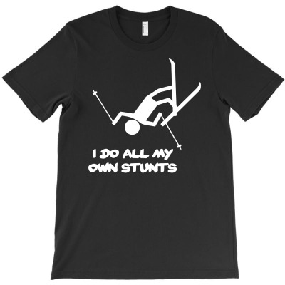 I Do All My Own Stunts Ski T-shirt Designed By Hendri Hendriana